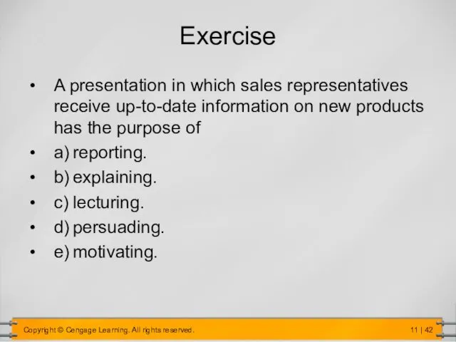 Exercise A presentation in which sales representatives receive up-to-date information on