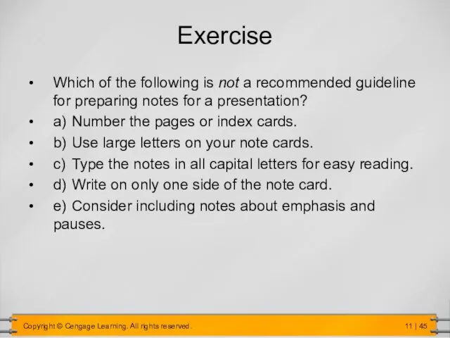 Exercise Which of the following is not a recommended guideline for