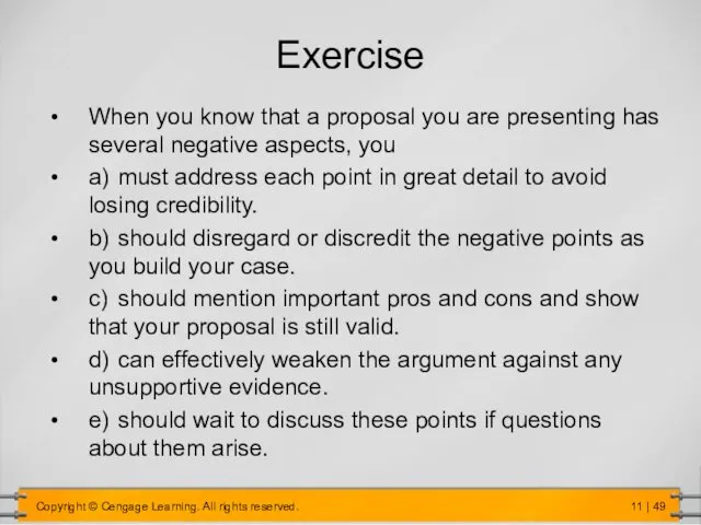 Exercise When you know that a proposal you are presenting has