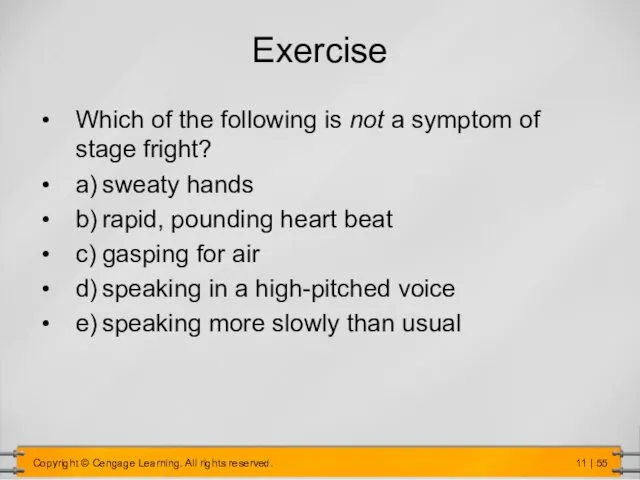 Exercise Which of the following is not a symptom of stage