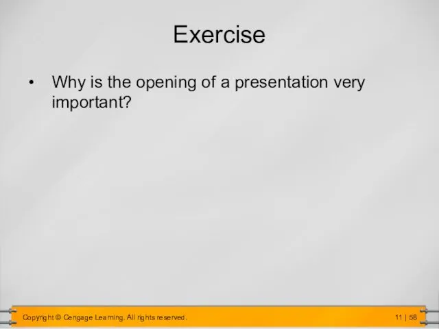 Exercise Why is the opening of a presentation very important?