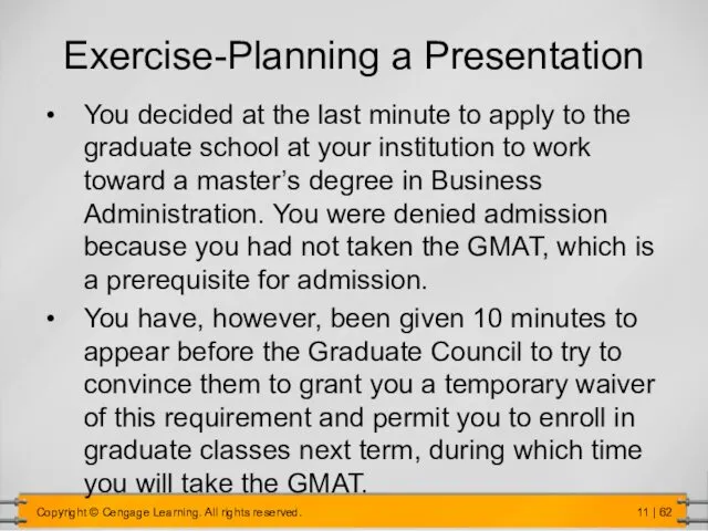 Exercise-Planning a Presentation You decided at the last minute to apply