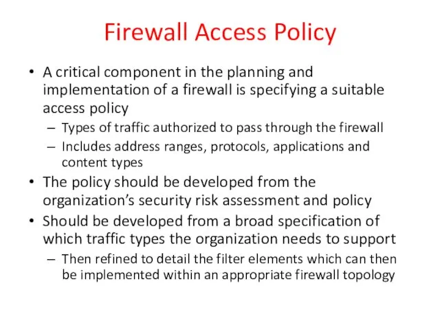 Firewall Access Policy A critical component in the planning and implementation