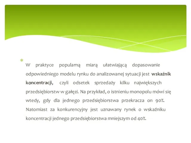 W praktyce popularną miarą ułatwiającą dopasowanie odpowiedniego modelu rynku do analizowanej