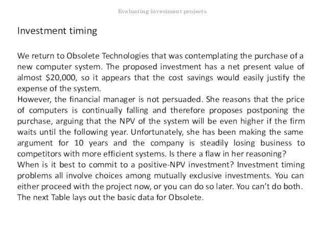 Investment timing We return to Obsolete Technologies that was contemplating the