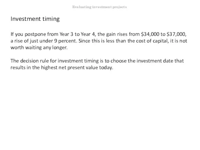 Investment timing If you postpone from Year 3 to Year 4,