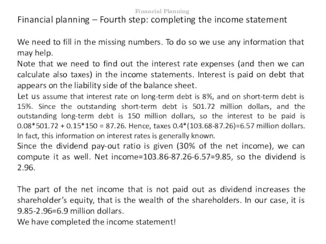 Financial planning – Fourth step: completing the income statement We need