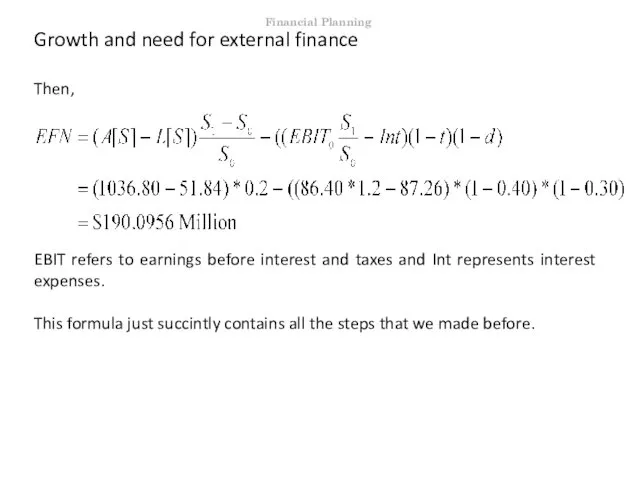 Growth and need for external finance Then, EBIT refers to earnings