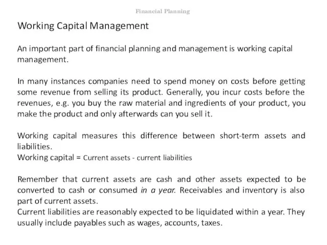 Working Capital Management An important part of financial planning and management