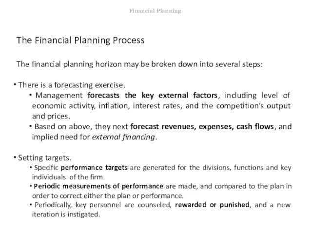 The Financial Planning Process The financial planning horizon may be broken