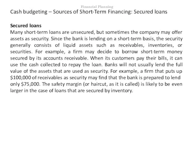 Cash budgeting – Sources of Short-Term Financing: Secured loans Secured loans