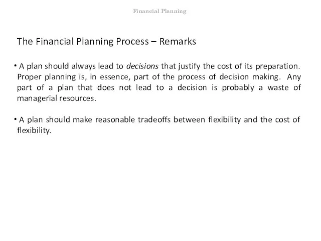 The Financial Planning Process – Remarks A plan should always lead