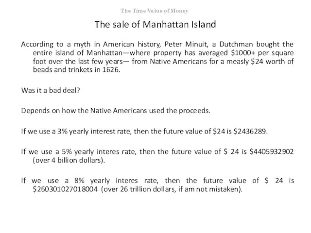 The Time Value of Money The sale of Manhattan Island According