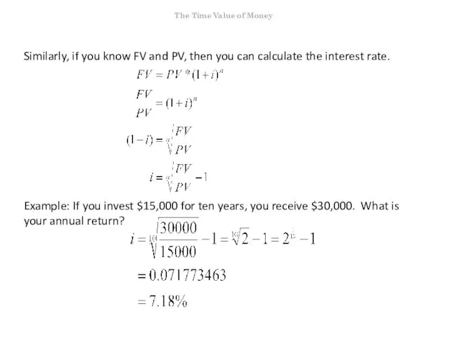 Similarly, if you know FV and PV, then you can calculate