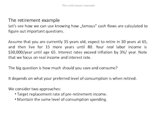 The retirement example Let’s see how we can use knowing how