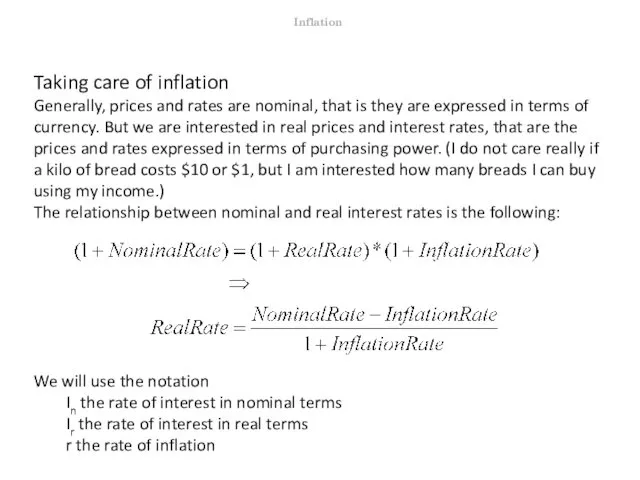 Taking care of inflation Generally, prices and rates are nominal, that