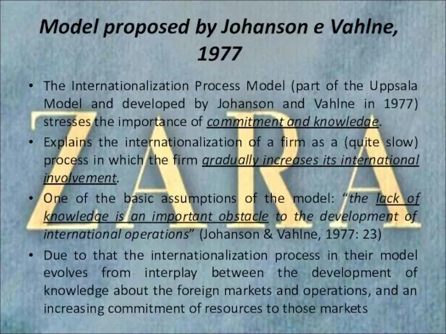 Model proposed by Johanson e Vahlne, 1977 The Internationalization Process Model