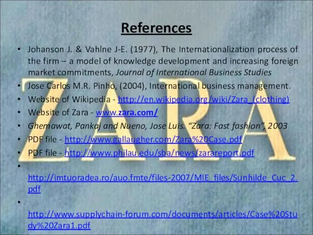 References Johanson J. & Vahlne J-E. (1977), The Internationalization process of