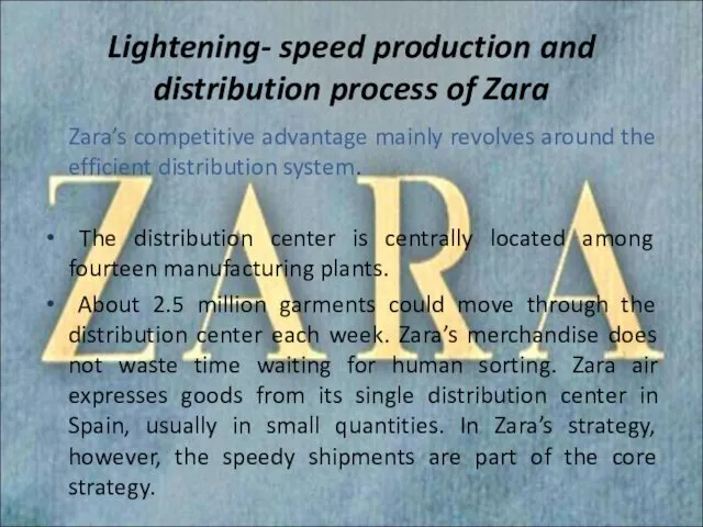 Lightening- speed production and distribution process of Zara Zara’s competitive advantage
