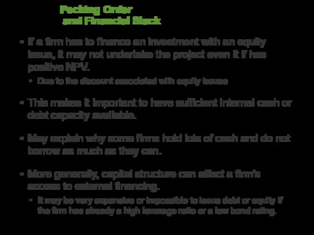 Pecking Order and Financial Slack If a firm has to finance