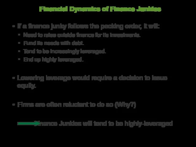 Financial Dynamics of Finance Junkies If a finance junky follows the