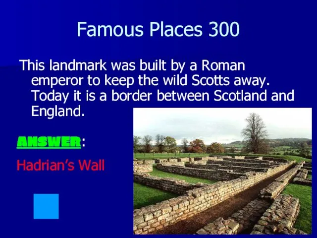 Famous Places 300 This landmark was built by a Roman emperor