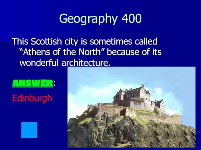 Geography 400 This Scottish city is sometimes called “Athens of the