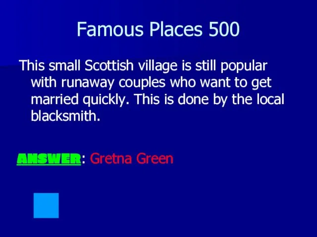 Famous Places 500 This small Scottish village is still popular with