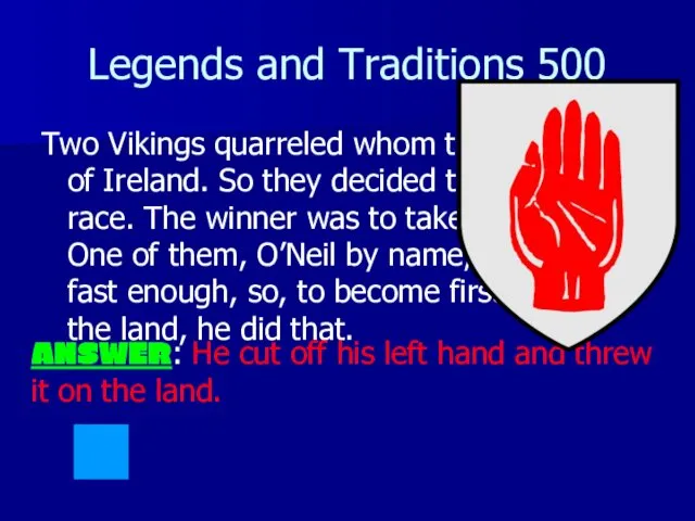 Legends and Traditions 500 Two Vikings quarreled whom to be the
