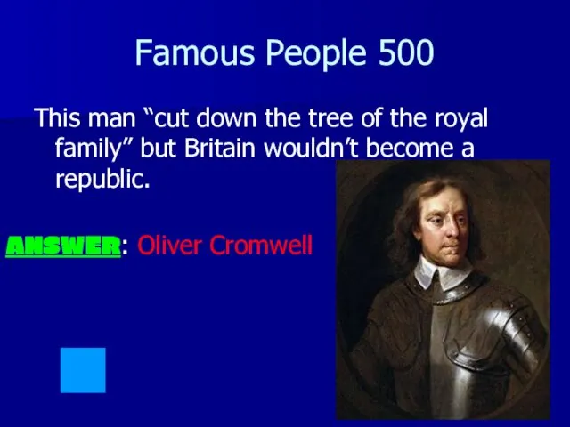 Famous People 500 This man “cut down the tree of the