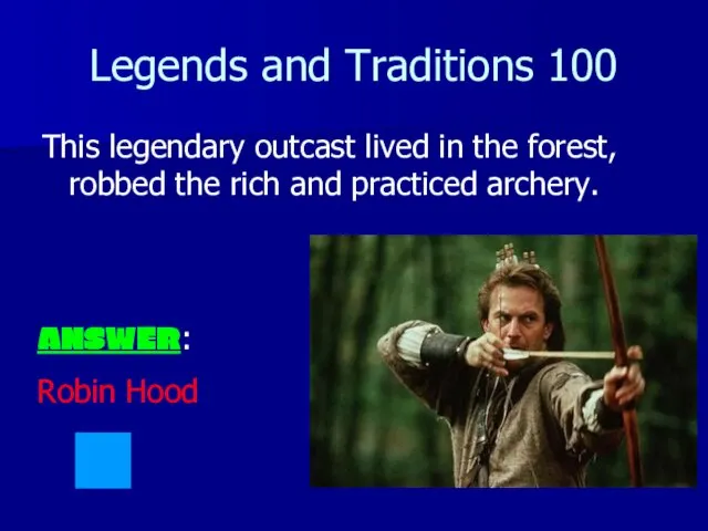 Legends and Traditions 100 This legendary outcast lived in the forest,