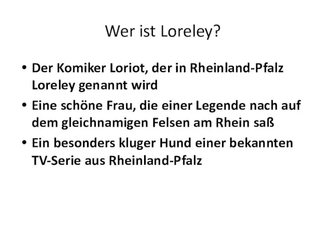 Wer ist Loreley? Der Komiker Loriot, der in Rheinland-Pfalz Loreley genannt
