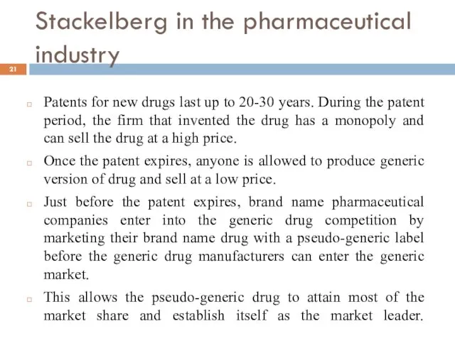 Stackelberg in the pharmaceutical industry Patents for new drugs last up