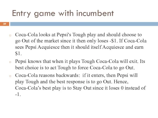 Entry game with incumbent Coca-Cola looks at Pepsi's Tough play and