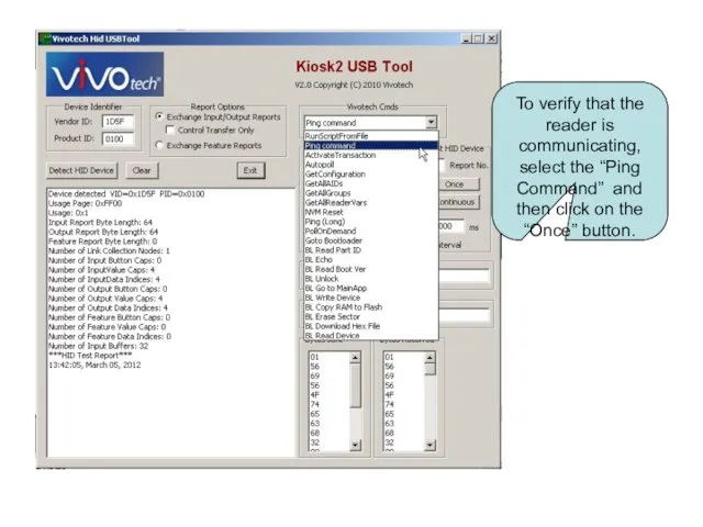 To verify that the reader is communicating, select the “Ping Command”