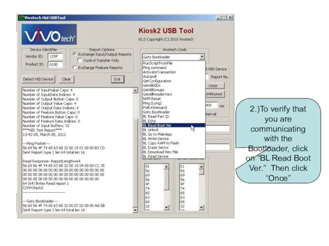 2.)To verify that you are communicating with the Bootloader, click on