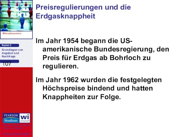 Preisregulierungen und die Erdgasknappheit Im Jahr 1954 begann die US- amerikanische