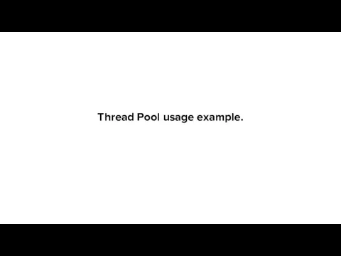 Thread Pool usage example.