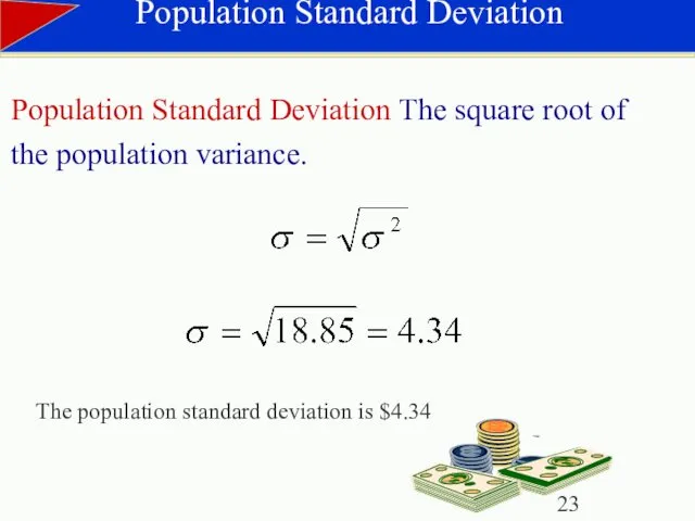 Population Standard Deviation Population Standard Deviation The square root of the