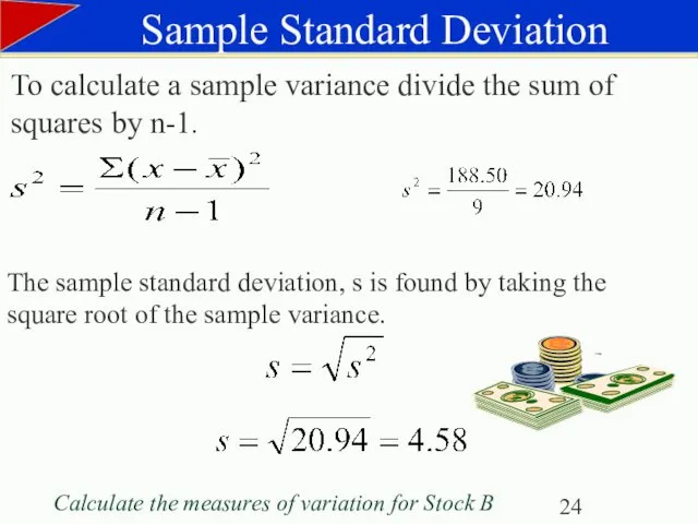 Calculate the measures of variation for Stock B Sample Standard Deviation