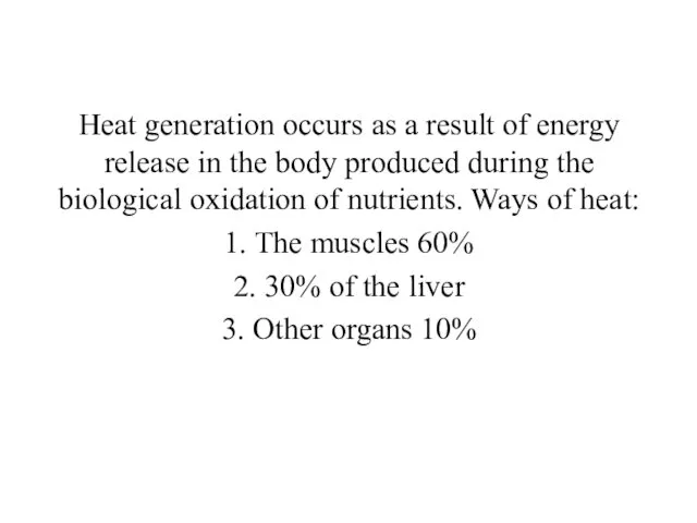 Heat generation occurs as a result of energy release in the