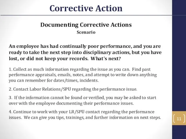 Documenting Corrective Actions Scenario An employee has had continually poor performance,