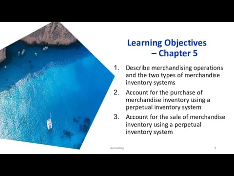 Learning Objectives – Chapter 5 Describe merchandising operations and the two