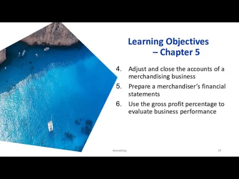 Learning Objectives – Chapter 5 Adjust and close the accounts of