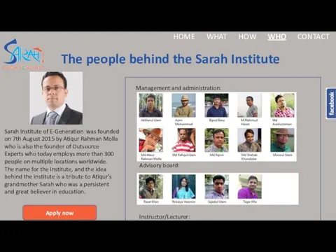 The people behind the Sarah Institute HOME WHAT HOW WHO CONTACT