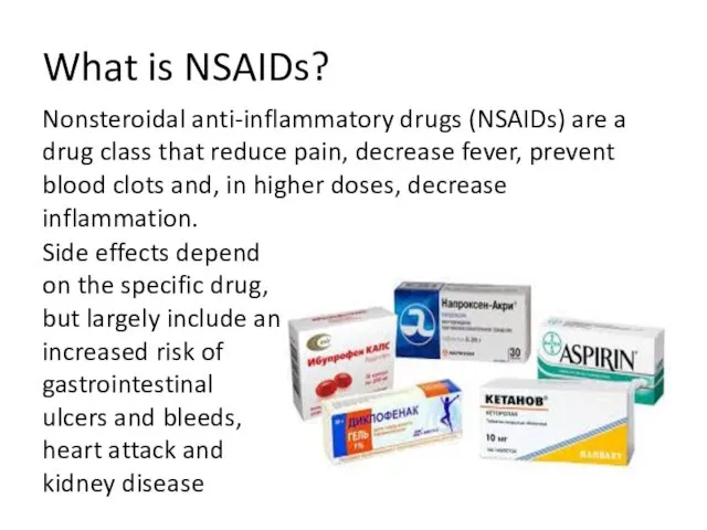 What is NSAIDs? Nonsteroidal anti-inflammatory drugs (NSAIDs) are a drug class
