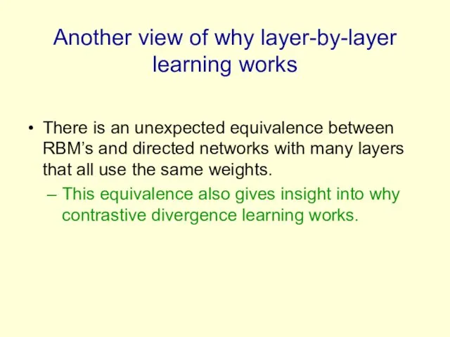 Another view of why layer-by-layer learning works There is an unexpected