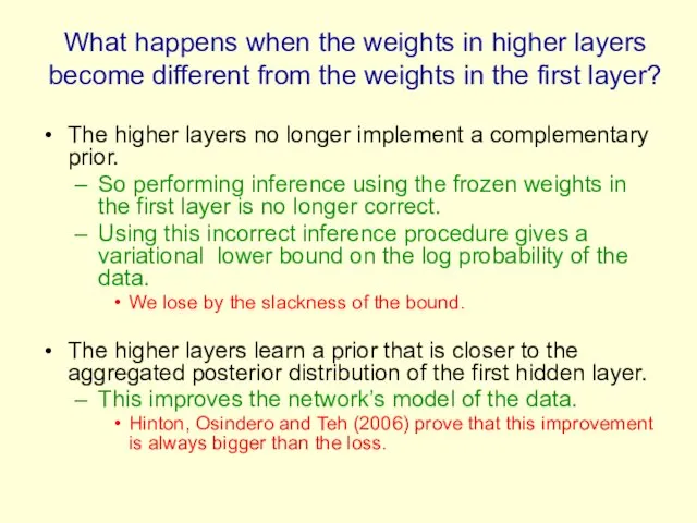 What happens when the weights in higher layers become different from