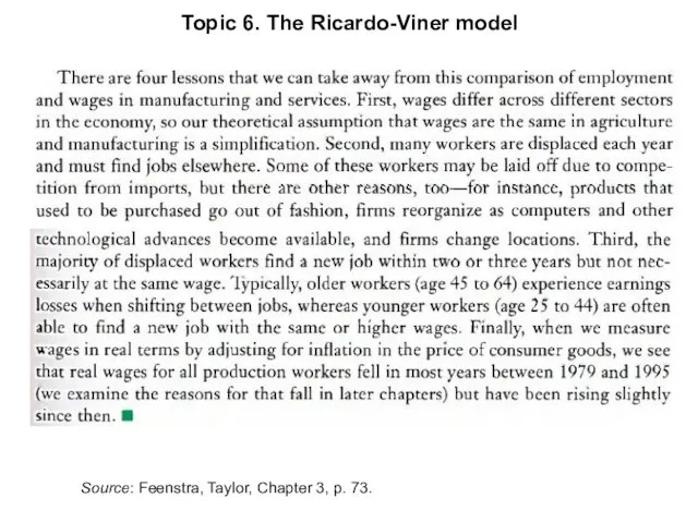 Topic 6. The Ricardo-Viner model Source: Feenstra, Taylor, Chapter 3, p. 73.