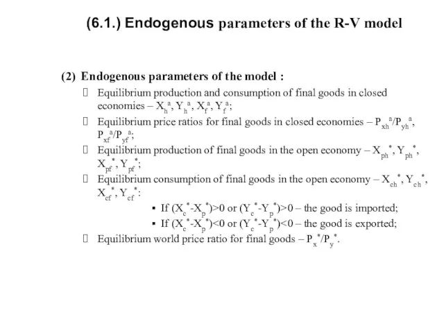 (6.1.) Endogenous parameters of the R-V model (2) Endogenous parameters of